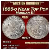 1885-o Morgan Dollar Near Top Pop $1 ms67+ SEGS