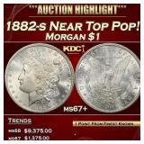 1882-s Morgan Dollar Near Top Pop! $1 Grades ms67+