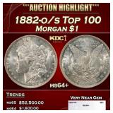 1882-o/s Top 100 Morgan Dollar $1 ms64+ SEGS