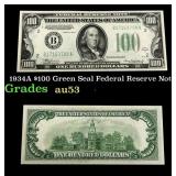1934A $100 Green Seal Federal Reserve Note Grades