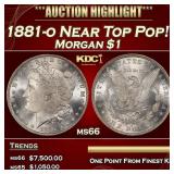 1881-o Morgan Dollar Near Top Pop! $1 ms66 SEGS