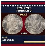 1878-p 7tf Morgan Dollar $1 Grades ms64