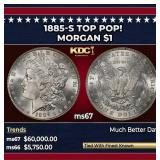 1885-s Morgan Dollar TOP POP! $1 ms67 SEGS