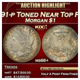 1891-p Morgan Dollar Toned Near Top Pop $1 ms66+ S