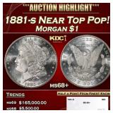1881-s Morgan Dollar Near Top Pop! $1 ms68+ SEGS
