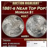 1881-s Morgan Dollar Near Top Pop! $1 ms68+ SEGS