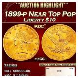 1899-p Gold Liberty Eagle Near Top Pop $10 ms66+ S