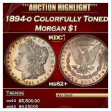 1894-o Morgan Dollar Colorfully Toned  $1 ms62+ US