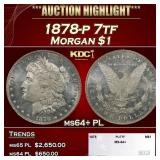 1878-p 7tf Morgan Dollar $1 ms64+ PL SEGS