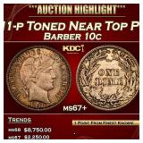 1911-p Barber Dime Toned Near Top Pop! 10c ms67+ S