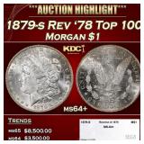 1879-s Rev '78 Top 100 Morgan Dollar $1 ms64+ SEGS