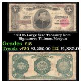 1891 $5 Large Size Treasury Note Grades f+ Signatu