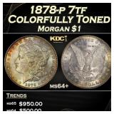 1878-p 7tf Morgan Dollar Colorfully Toned $1 Grade