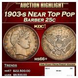 1903-s Barber Quarter Near Top Pop 25c ms66+ SEGS