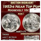 1953-s Roosevelt Dime Near Top Pop 10c ms67+ FT SE