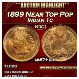 1899 Indian Cent Near Top Pop 1c ms67+ rd SEGS