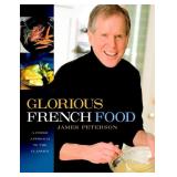 Glorious French Food: A Fresh Approach to the Clas