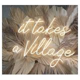 It Takes A Village neon