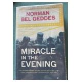 Norman Bel Geddes Miracle In The Evening First Edi