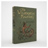 Antique "The Wilderness Fugitives" Book