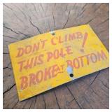 Small Vintage Pole Climbing Sign
