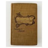 Antique 1896 Heaven Every Day HC Book Theodore