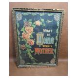 Framed What is Home Without a Mother - Victorian