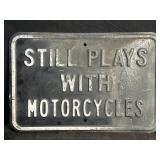 METAL SIGN PROJECT STILL PLAYS WITH MOTORCYCLES