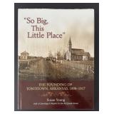 So Big This Little Town Tontitown AR History Book