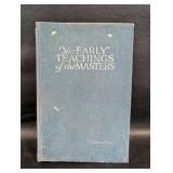 1923 " The Early Teachings Of The Masters" By C.