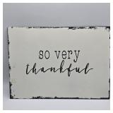SO VERY THANKFUL METAL SIGN 14" X 10"