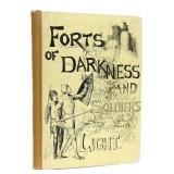 Forts of Darkness and Soldiers of Light