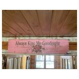 "Always Kiss Me Goodnight" Sign on Barn Wood