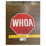 Metal 'WHOA' Sign