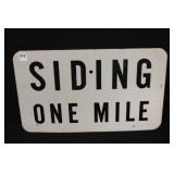 Metal Road sign 'Siding One Mile'