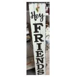 'Hey Friends' Sign