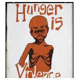 Hunger is Violence, Protest Poster, 1970