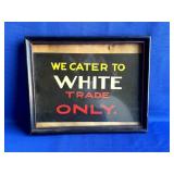 Vintage 'White Trade Only' Sign