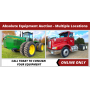 ABSOLUTE EQUIPMENT AUCTION MULTIPLE LOCATIONS FALL ONLINE EQUIPMENT CONSIGNMENT AUCTION