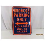 Heavy 18x12 Metal BRONCOS PARK ONLY Sign EXC