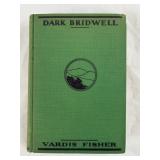 1931 'Dark Bridwell' by Vardis Fisher Signed Book
