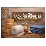 Please Bring Your Own Packing Supplies