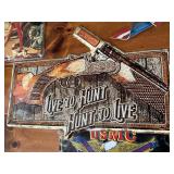 ï¿½ live to hunt" tin  sign