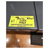 METAL WORK TABLE S 36' X 60'