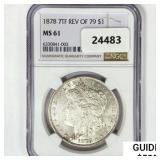 1878 7TF Rev 79 Morgan Silver Dollar NGC MS61
