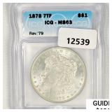 1878 7TF Morgan Silver Dollar ICG MS63 Rev 79