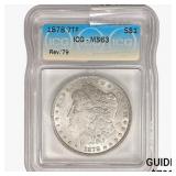 1878 7TF Morgan Silver Dollar ICG MS63 REV 79
