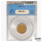 1863 Indian Head Cent ANACS MS62