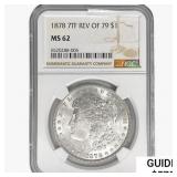 1878 7TF Morgan Silver Dollar NGC MS62 REV 79