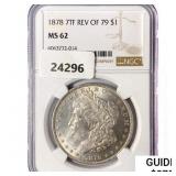 1878 7TF Rev 79 Morgan Silver Dollar NGC MS62